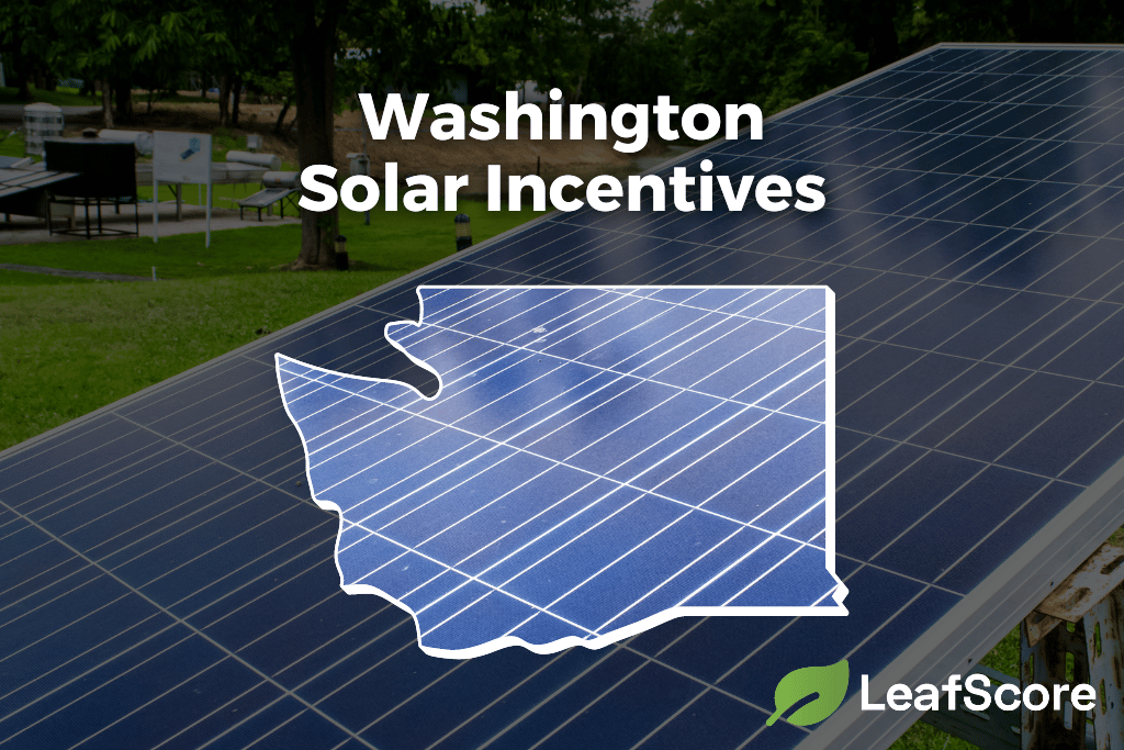 Washington Solar Incentives Tax Credits For 2023 LeafScore